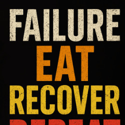 Failure Eat Recover Repeat Gym Gear T Shirt 40259990