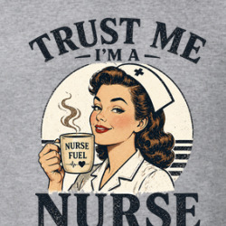 Trust Me I'm A Nurse Job Occupation Work T Shirt 40370325