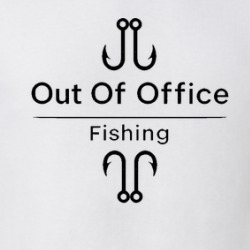Out Of Office Fishing Funny T Shirt 40370339