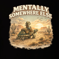 Mentally Somewhere Else Funny Fantasy T Shirt 40371140