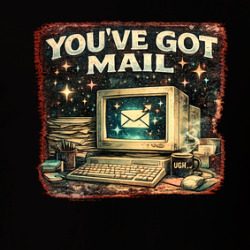 You've Got Mail Funny Retro Tech Online Parody T Shirt 40372822