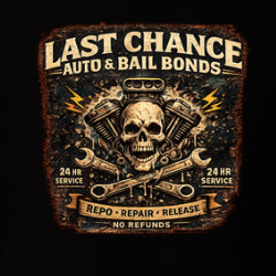 Last Chance Auto And Bail Bonds Funny Parody T Shirt 40374302